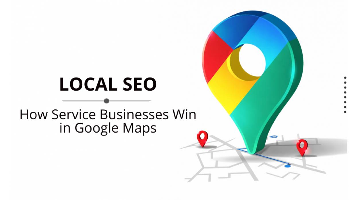 Local SEO That Actually Brings Calls: How Service Businesses Win in Google Maps